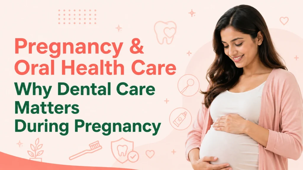 Pregnant woman smiling and holding her baby bump, highlighting the importance of oral health care during pregnancy with dental care icons and the text "Pregnancy & Oral Health Care – Why Dental Care Matters During Pregnancy.