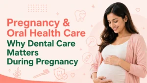 Pregnant woman smiling and holding her baby bump, highlighting the importance of oral health care during pregnancy with dental care icons and the text "Pregnancy & Oral Health Care – Why Dental Care Matters During Pregnancy.