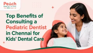 News Corner Pediatric Dentist in Chennai providing gentle dental care to a smiling child at Peach Dental Clinic